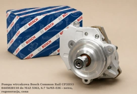Pompa wtryskowa Bosch Common Rail CP3HS3 0445020110 do MAZ 5363, 6.7 YaMZ-536 - nowa, regeneracja, cena
