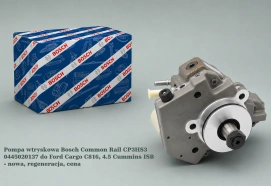 Pompa wtryskowa Bosch Common Rail CP3HS3 0445020137 do Ford Cargo C816, 4.5 Cummins ISB - nowa, regeneracja, cena