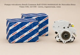 Pompa wtryskowa Bosch Common Rail CP3S3 0445010145 do Mercedes-Benz Viano CDI, 3.0 CDI - nowa, regeneracja, cena