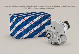 Pompa wtryskowa Bosch Common Rail CP3S3 0445010345 do Jeep Grand Cherokee, 3.0 CRD - nowa, regeneracja, cena