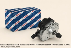 Pompa wtryskowa Bosch Common Rail CP3S3 0445010146 do BMW 7 730 d / 730 Ld - 3.0 M57 - nowa, regeneracja, cena