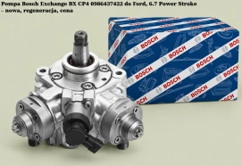 Pompa Bosch Exchange BX CP4 0986437422 do Ford, 6.7 Power Stroke – nowa, regeneracja, cena
