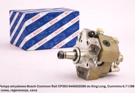 Pompa wtryskowa Bosch Common Rail CP3S3 0445020286 do King Long, Cummins 6.7 l ISB - nowa, regeneracja, cena