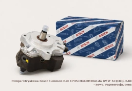 Pompa wtryskowa Bosch Common Rail CP3S3 0445010045 do BMW X3 (E83), 2.0d - nowa, regeneracja, cena