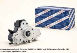 Pompa wtryskowa Bosch Common Rail CP3S3 0445010048 do Mercedes-Benz Vito 109, 2.2 CDI - nowa, regeneracja, cena