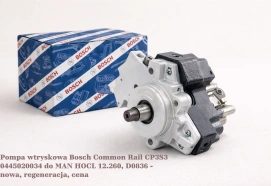 Pompa wtryskowa Bosch Common Rail CP3S3 0445020034 do MAN HOCL 12.260, D0836 - nowa, regeneracja, cena