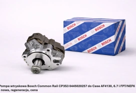 Pompa wtryskowa Bosch Common Rail CP3S3 0445020257 do Case AF4130, 6.7 l FPT/NEF6 - nowa, regeneracja, cena
