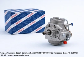 Pompa wtryskowa Bosch Common Rail CP3S3 0445010363 do Mercedes–Benz ML 350 CDI – 3.0 V6 - nowa, regeneracja, cena
