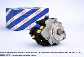 Pompa wtryskowa Bosch Common Rail CP3S3 0445020018 do MAN TGA 24.530, 12.8 l, D2876 LF13 - nowa, regeneracja, cena