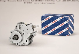 Pompa wtryskowa Bosch Common Rail CP3HS3 0445020100 do MAN 14.290 HOCL-SR A67, 6.9 D0836 - nowa, regeneracja, cena