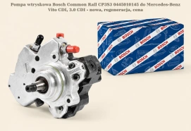 Pompa wtryskowa Bosch Common Rail CP3S3 0445010145 do Mercedes-Benz Vito CDI, 3.0 CDI - nowa, regeneracja, cena