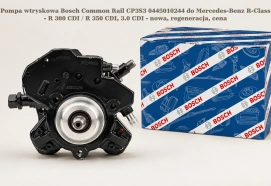 Pompa wtryskowa Bosch Common Rail CP3S3 0445010244 do Mercedes-Benz R-Class - R 300 CDI / R 350 CDI, 3.0 CDI - nowa, regeneracja, cena