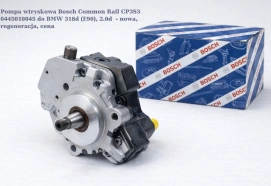 Pompa wtryskowa Bosch Common Rail CP3S3 0445010045 do BMW 318d (E90), 2.0d - nowa, regeneracja, cena