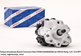 Pompa wtryskowa Bosch Common Rail CP3S3 0445020329 do IVECO Daily, 3.0 / 3.0 HPT – nowa, regeneracja, cena