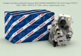 Pompa wtryskowa Bosch Common Rail CP3HS3 0445020137 do Ford Cargo 1729 R / 2429 / 2629 / 2629 B, 6.7 ISB - nowa, regeneracja, cena