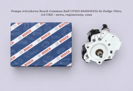 Pompa wtryskowa Bosch Common Rail CP3S3 0445010152 do Dodge Nitro, 2.8 CRD - nowa, regeneracja, cena