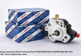 Pompa wtryskowa Bosch Common Rail CP3S3 0445010041 do BMW 520d E60 / E61, 2.0d - nowa, regeneracja, cena