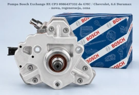 Pompa Bosch Exchange BX CP3 0986437332 do GMC / Chevrolet, 6.6 Duramax – nowa, regeneracja, cena