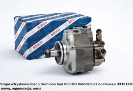 Pompa wtryskowa Bosch Common Rail CP3HS3 0445020337 do Doosan DX12 EU6 – nowa, regeneracja, cena