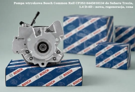 Pompa wtryskowa Bosch Common Rail CP3S3 0445010134 do Subaru Trezia, 1.4 D-4D - nowa, regeneracja, cena