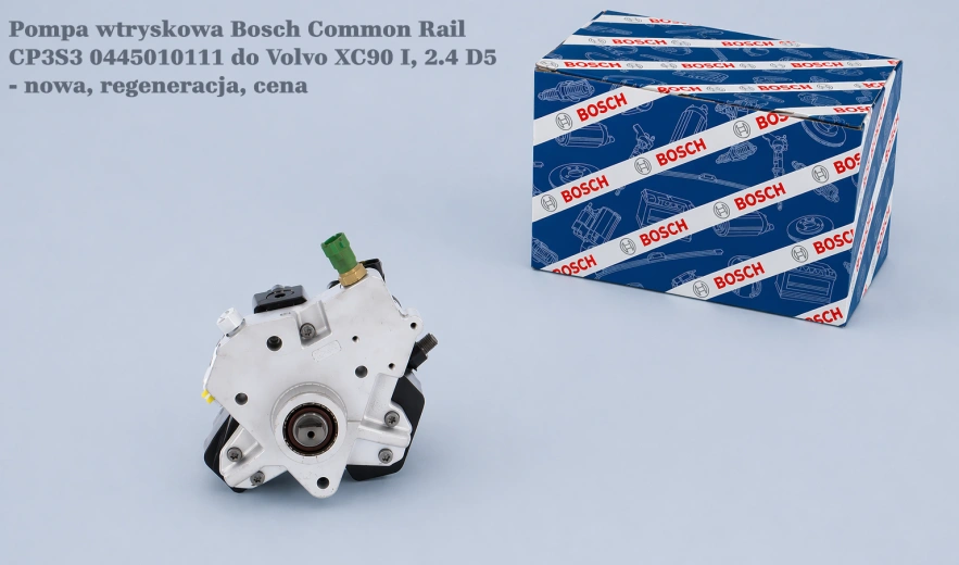 Pompa wtryskowa Bosch Common Rail CP3S3 0445010111 do Volvo XC90 I, 2.4 D5 - nowa, regeneracja, cena