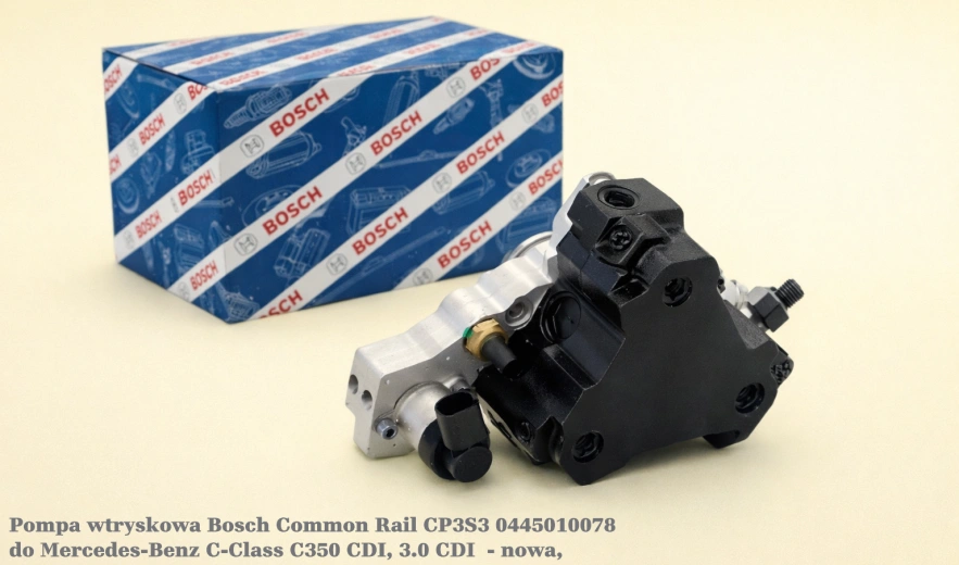 Pompa wtryskowa Bosch Common Rail CP3S3 0445010078 do Mercedes-Benz C-Class C350 CDI, 3.0 CDI - nowa, regeneracja, cena