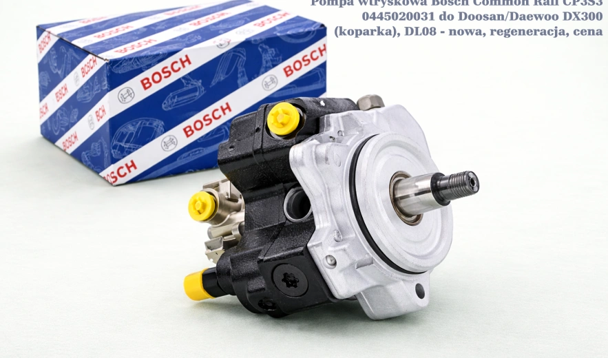 Pompa wtryskowa Bosch Common Rail CP3S3 0445020031 do Doosan/Daewoo DX300 (koparka), DL08 - nowa, regeneracja, cena