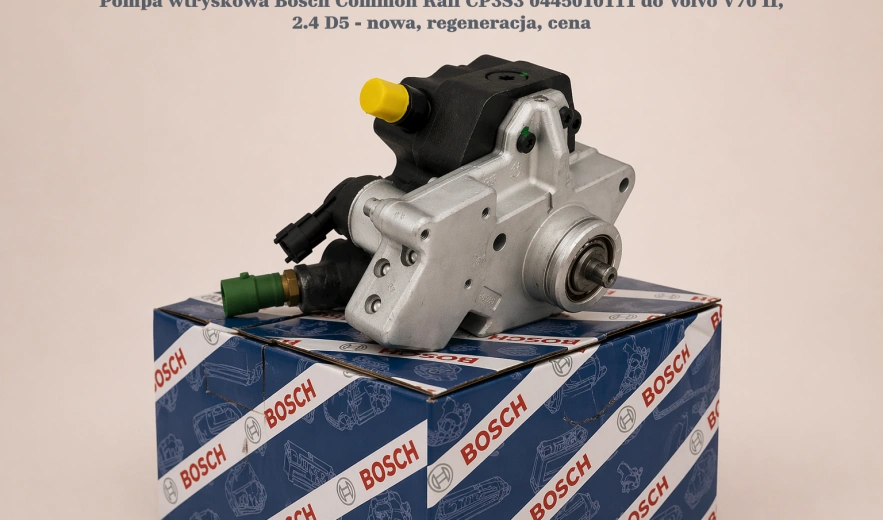Pompa wtryskowa Bosch Common Rail CP3S3 0445010111 do Volvo V70 II, 2.4 D5 - nowa, regeneracja, cena