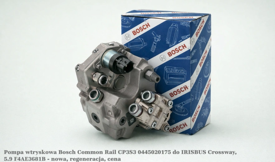 Pompa wtryskowa Bosch Common Rail CP3S3 0445020175 do IRISBUS Crossway, 5.9 F4AE3681B - nowa, regeneracja, cena