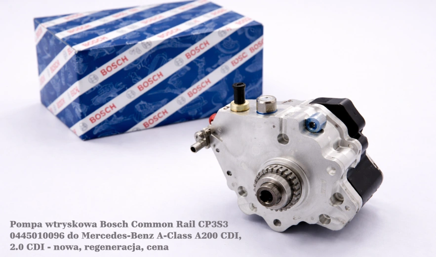 Pompa wtryskowa Bosch Common Rail CP3S3 0445010096 do Mercedes-Benz A-Class A200 CDI, 2.0 CDI - nowa, regeneracja, cena