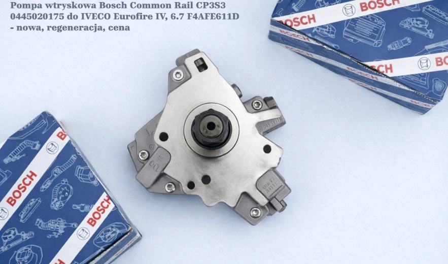 Pompa wtryskowa Bosch Common Rail CP3S3 0445020175 do IVECO Eurofire IV, 6.7 F4AFE611D - nowa, regeneracja, cena