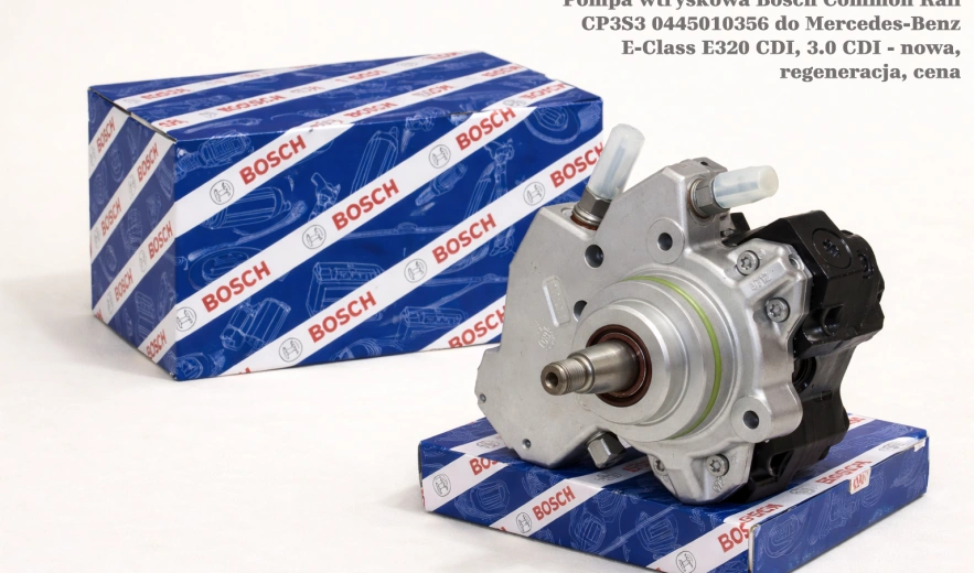 Pompa wtryskowa Bosch Common Rail CP3S3 0445010356 do Mercedes-Benz E-Class E320 CDI, 3.0 CDI - nowa, regeneracja, cena