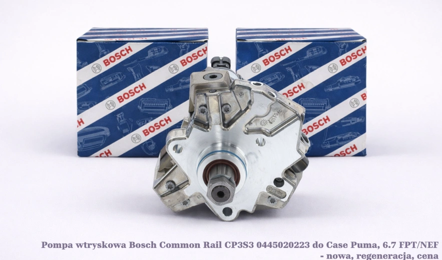 Pompa wtryskowa Bosch Common Rail CP3S3 0445020223 do Case Puma, 6.7 FPT/NEF - nowa, regeneracja, cena
