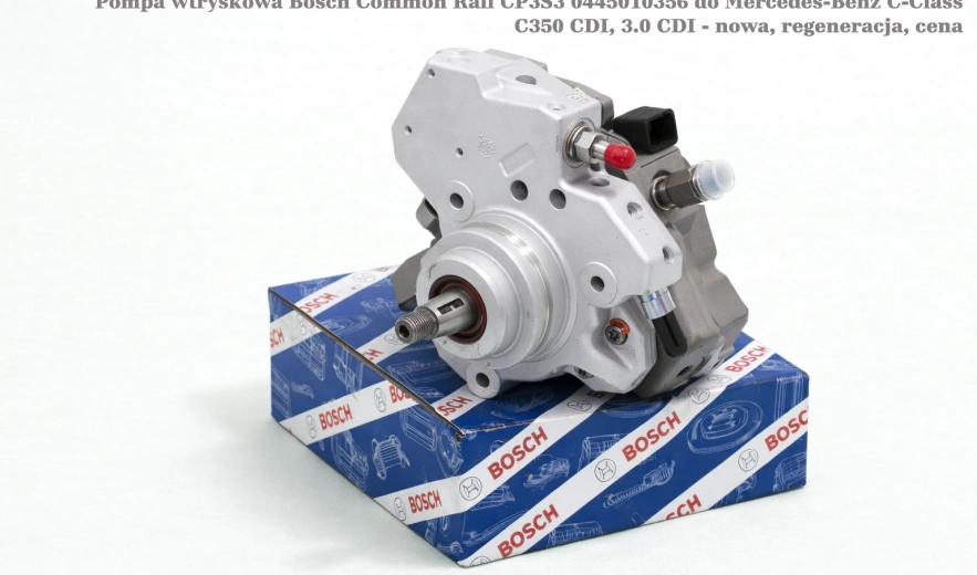 Pompa wtryskowa Bosch Common Rail CP3S3 0445010356 do Mercedes-Benz C-Class C350 CDI, 3.0 CDI - nowa, regeneracja, cena