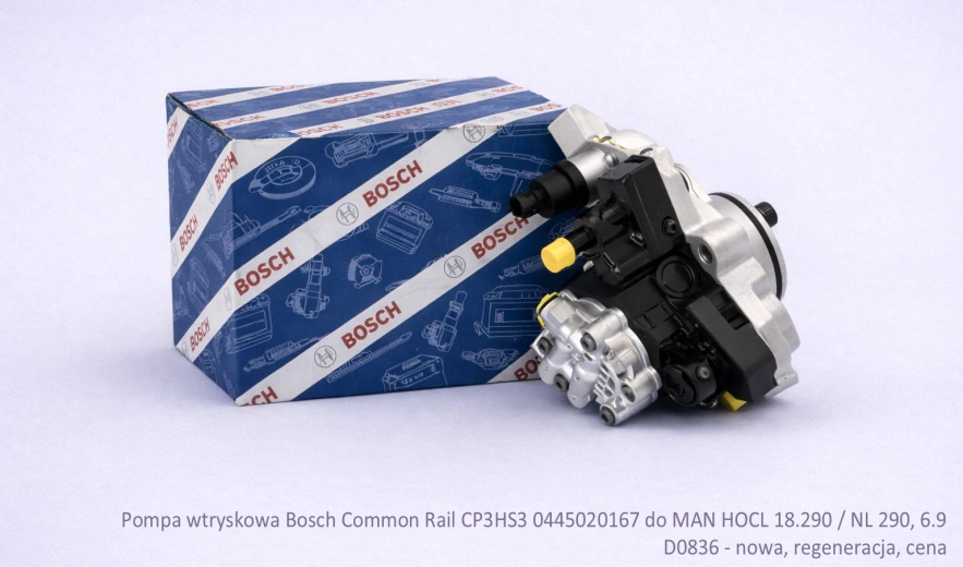 Pompa wtryskowa Bosch Common Rail CP3HS3 0445020167 do MAN HOCL 18.290 / NL 290, 6.9 D0836 - nowa, regeneracja, cena