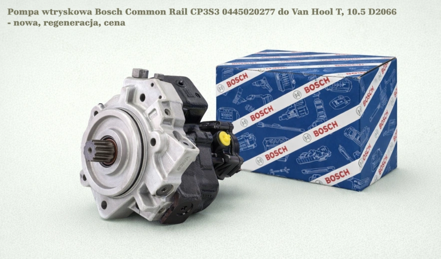 Pompa wtryskowa Bosch Common Rail CP3S3 0445020277 do Van Hool T, 10.5 D2066 - nowa, regeneracja, cena