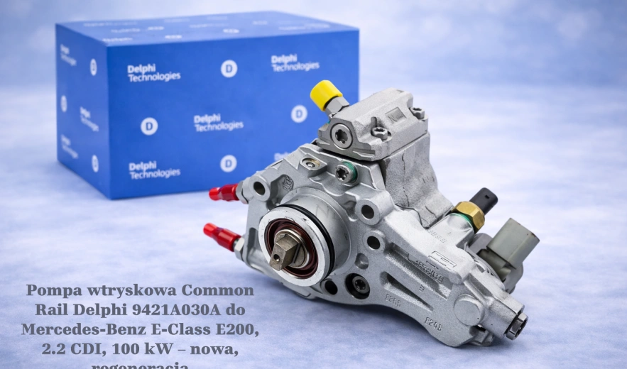 Pompa wtryskowa Common Rail Delphi 9421A030A do Mercedes-Benz E-Class E200, 2.2 CDI, 100 kW – nowa, regeneracja