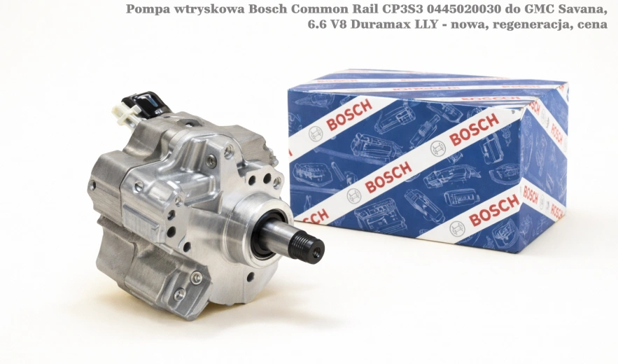 Pompa wtryskowa Bosch Common Rail CP3S3 0445020030 do GMC Savana, 6.6 V8 Duramax LLY - nowa, regeneracja, cena