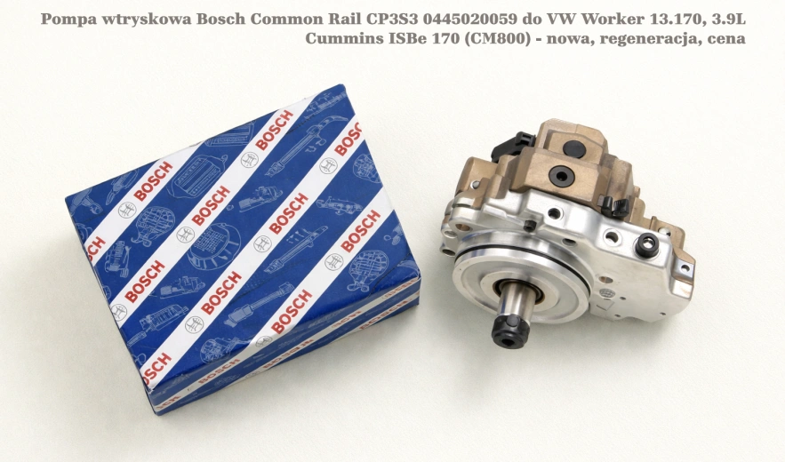 Pompa wtryskowa Bosch Common Rail CP3S3 0445020059 do VW Worker 13.170, 3.9L Cummins ISBe 170 (CM800) - nowa, regeneracja, cena
