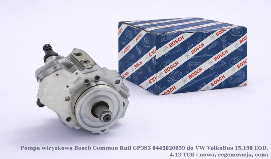 Pompa wtryskowa Bosch Common Rail CP3S3 0445020059 do VW VolksBus 15.190 EOD, 4.12 TCE - nowa, regeneracja, cena