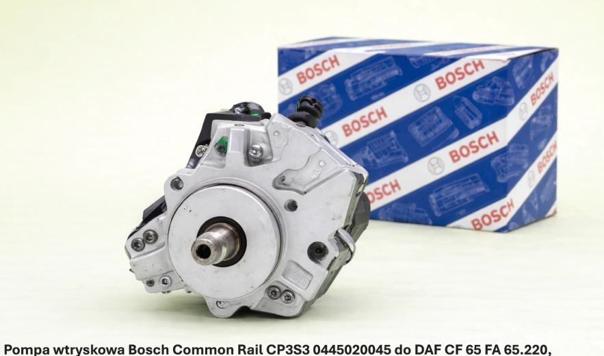 Pompa wtryskowa Bosch Common Rail CP3S3 0445020045 do DAF CF 65 FA 65.220, GR 165 S1- nowa, regeneracja, cena