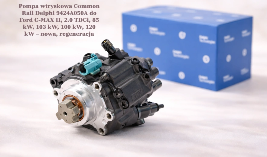Pompa wtryskowa Common Rail Delphi 9424A050A do Ford C-MAX II, 2.0 TDCi, 85 kW, 103 kW, 100 kW, 120 kW – nowa, regeneracja