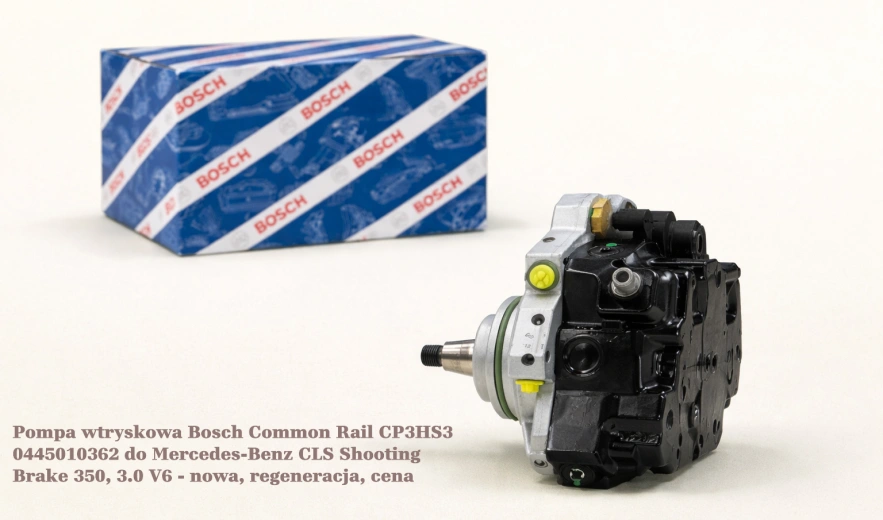 Pompa wtryskowa Bosch Common Rail CP3HS3 0445010362 do Mercedes-Benz CLS Shooting Brake 350, 3.0 V6 - nowa, regeneracja, cena