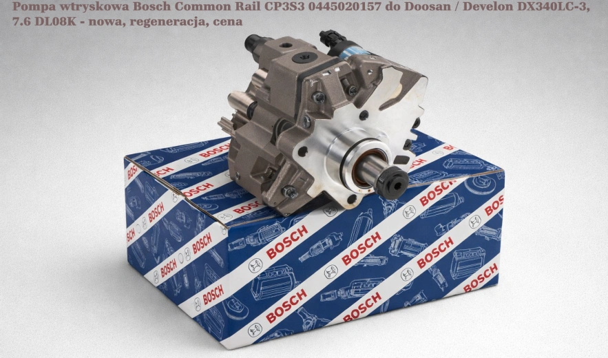 Pompa wtryskowa Bosch Common Rail CP3S3 0445020157 do Doosan / Develon DX340LC-3 – 7.6 DL08K - nowa, regeneracja, cena