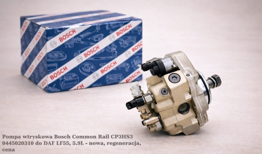 Pompa wtryskowa Bosch Common Rail CP3HS3 0445020310 do DAF LF55, 5.9L - nowa, regeneracja, cena