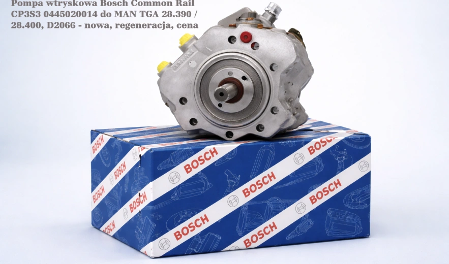 Pompa wtryskowa Bosch Common Rail CP3S3 0445020014 do MAN TGA 28.390 / 28.400, D2066 - nowa, regeneracja, cena
