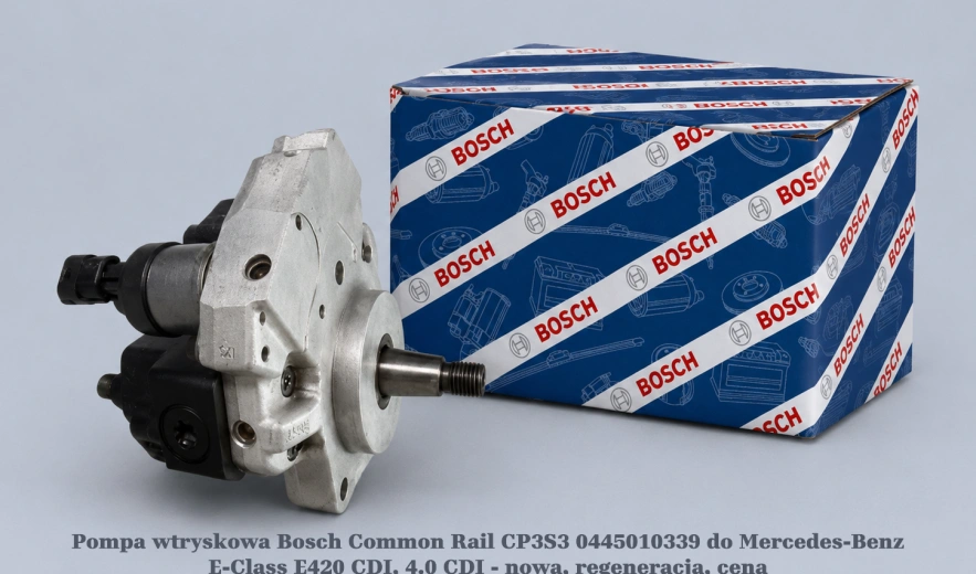 Pompa wtryskowa Bosch Common Rail CP3S3 0445010339 do Mercedes-Benz E-Class E420 CDI, 4.0 CDI - nowa, regeneracja, cena
