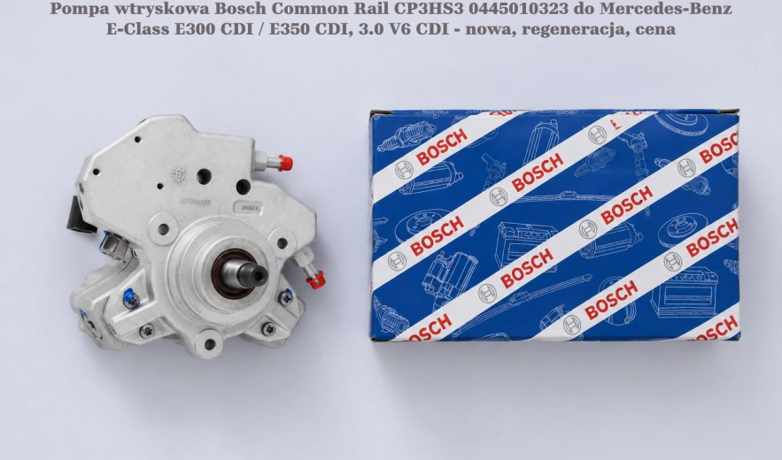 Pompa wtryskowa Bosch Common Rail CP3HS3 0445010323 do Mercedes-Benz E-Class E300 CDI / E350 CDI, 3.0 V6 CDI - nowa, regeneracja, cena