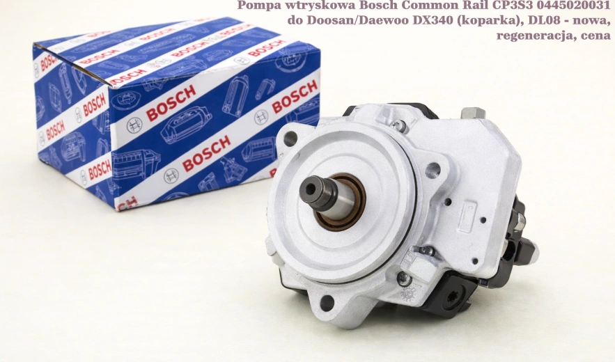 Pompa wtryskowa Bosch Common Rail CP3S3 0445020031 do Doosan/Daewoo DX340 (koparka), DL08 - nowa, regeneracja, cena