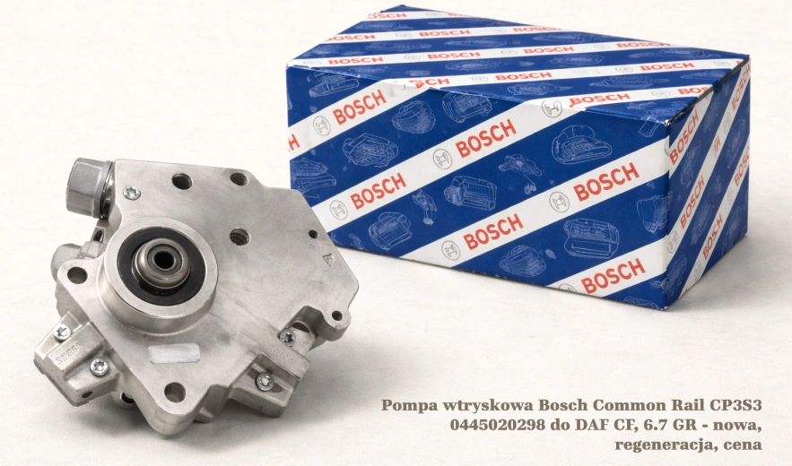 Pompa wtryskowa Bosch Common Rail CP3S3 0445020298 do DAF CF, 6.7 GR - nowa, regeneracja, cena